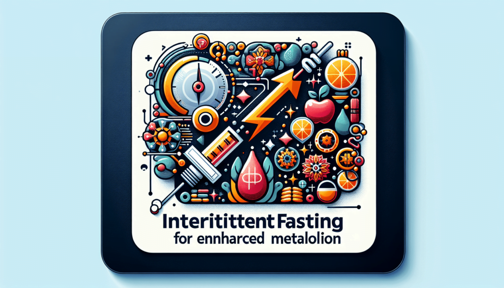 The Most Effective Intermittent Fasting Techniques For Boosting Metabolism