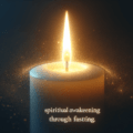 Fasting And The Spiritual Awakening Of The Soul