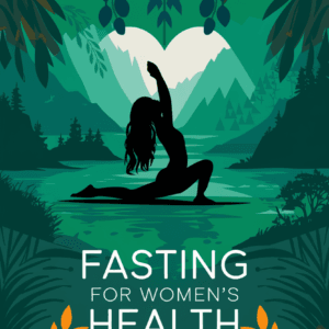Fasting for Women's Health