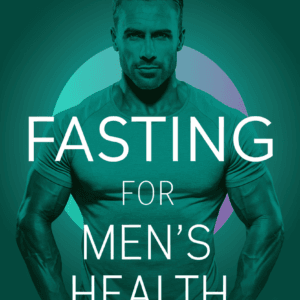 Fasting for Men's Health
