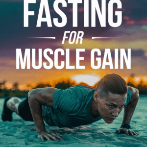 Intermittent Fasting for Muscle Gain