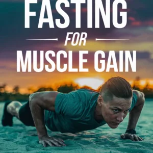 Intermittent Fasting for Muscle Gain