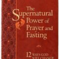 Transform Your Life: Discover the Power of Prayer and Fasting