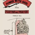 Unlock Divine Strength: A Review of 'Atomic Power with God, Thru Fasting and Prayer'