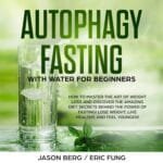 Unlock Weight Loss: Master Autophagy Fasting with Water for a Healthier You!