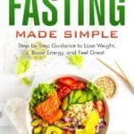 Unlock Your Best Self: A Review of Intermittent Fasting Made Simple