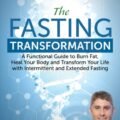 Unlock Your Potential: The Ultimate Guide to Fasting for Weight Loss and Health Transformation