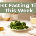 Best Fasting Tips and Wins This Week (May 11–17, 2026)